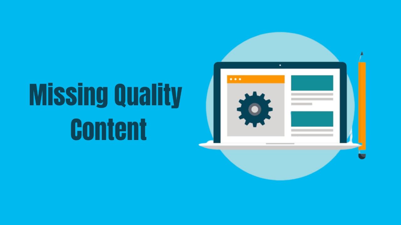 Missing Quality in Content